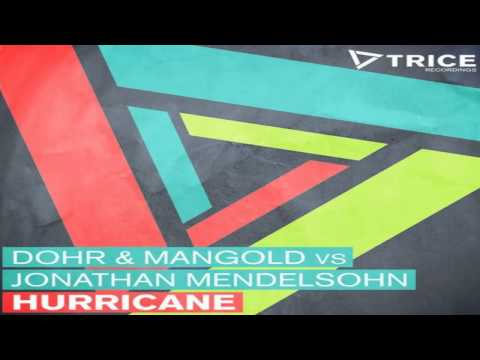 Dohr & Mangold vs Jonathan Mendelsohn - Hurricane