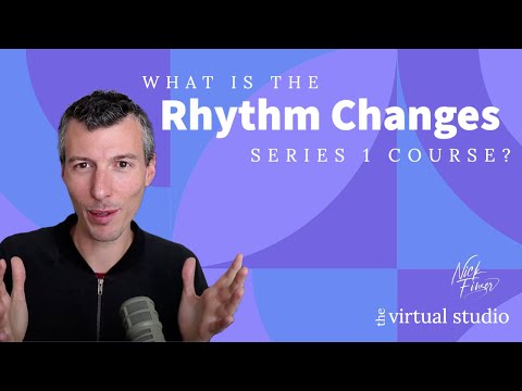 How to Learn the Jazz Rhythm Changes? Rhythm Changes Course with Nick Finzer (Series 1)