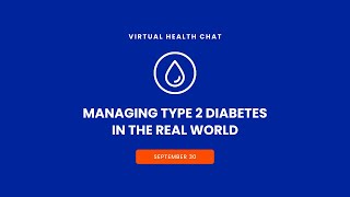 Virtual Health Chat | Managing Type 2 Diabetes in the Real World