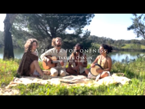 Mitakuye Oyasin, Pachamama - Prayer for Oneness (Lakota Chant / Medicine Music / Rainbow, Tipi Song)