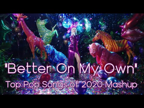 "Better On My Own" - Top Pop Songs of 2020 Mashup