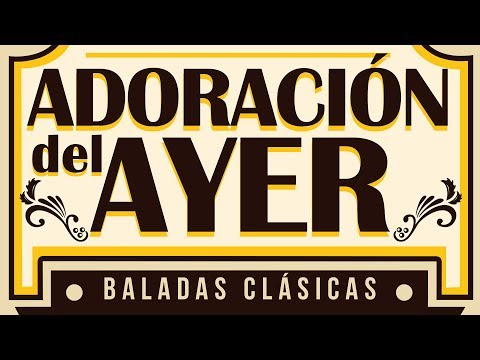 ADORACION DEL AYER Vol.1 Musica Cristiana