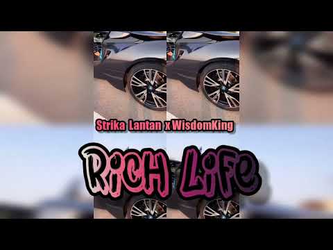 Strika Lantan x WisdomKing -Rich Life (silk boss diss)