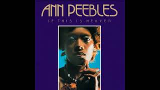 Being Here With You - Ann Peebles - 1977