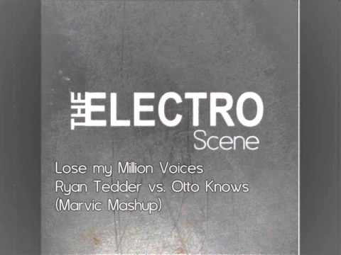 Lose my Million Voices - Ryan Tedder vs. Otto Knows (Marvic Mashup)