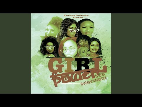 Girl Power (feat. Awa Bling, Binzy, Lena B, Tattou, Tanga Chama, Sarah Joy & Sophia Dancehall Diva)