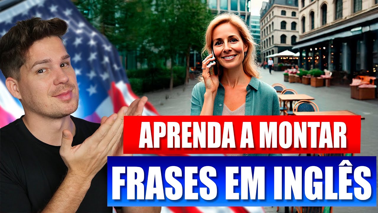 🔴APRENDA A MONTAR FRASES EM INGLÊS