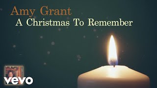 Amy Grant - A Christmas To Remember (Visualizer)