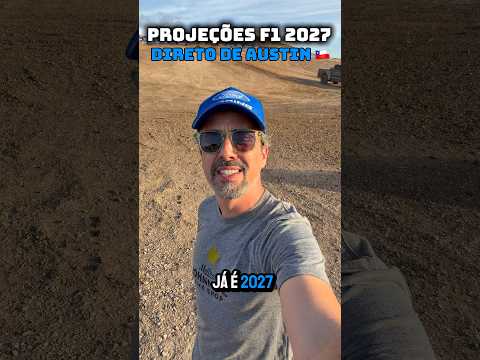 PROJEÇÕES F1 2027 direto de Austin!