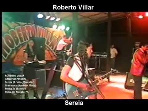 Roberto villar ao vivo (sereia)