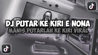 Download lagu DJ PUTAR KEKIRI E NONA MANIS PUTARLAH KE KIRI || GEMU FA MI RE VIRAL TIKTOK FULL SONG MAMAN FVNDY mp3 Download lagu DJ PUTAR KEKIRI E NONA MANIS PUTARLAH KE KIRI || GEMU FA MI RE VIRAL TIKTOK FULL SONG MAMAN FVNDY mp3