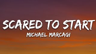 Michael Marcagi - Scared To Start (Lyrics)