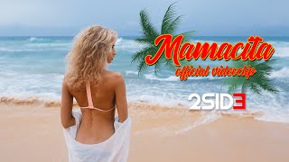 MAMACITA - 2SIDE (Official Videoclip)
