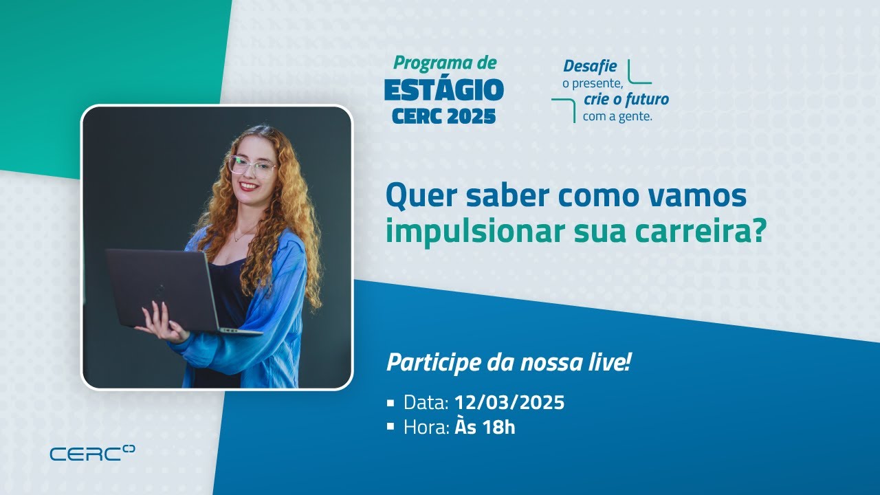Tudo sobre o Estágio CERC 2025