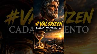 #Valorizen Cada momento |#Sêneca