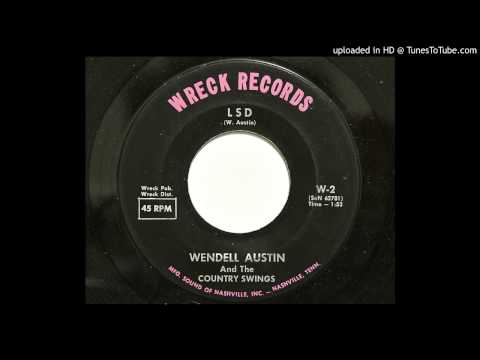 Wendell Austin And The Country Swings - LSD (Wreck 2)
