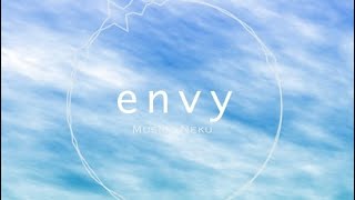 - envy feat . 初音ミク - Neku