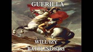 GUERILLA - WILL'IZY & BATTLING SIKI