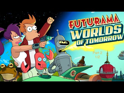 Futurama world of tomorrow | part 2 (1/2) : another planet? | coolboygame ben