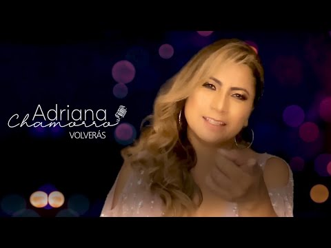 Video Volverás de Adriana Chamorro