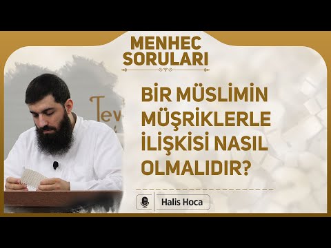 Bir Müslimin Müşriklerle İlişkisi Nasıl Olmalıdır? | Halis Bayancuk Hoca