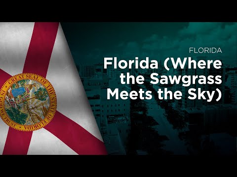 State Song of Florida - Florida (Where the Sawgrass Meets the Sky)