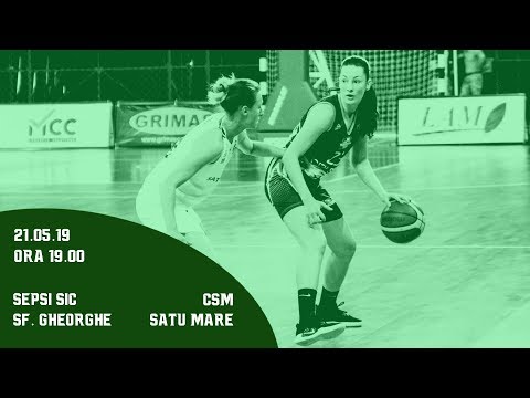 FINALA LNBF 2018-2019:  Sepsi SIC Sf. Gheorghe - CSM Satu Mare (Game 5)