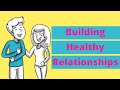 Building Healthy Relationships For Teens