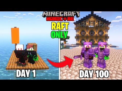 LordN Gaming - We Survived 100 Days On a RAFT In Minecraft Hardcore | Duo 100 Days