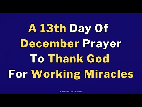 Strong 13 December Morning Prayer To Thank God For Working Miracles | Prayer To Start The Day