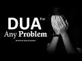 BEST DUA TO SOLVE ANY PROBLEM ᴴᴰ