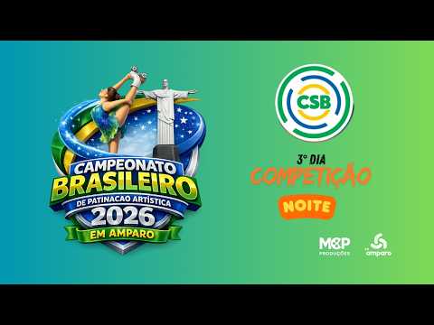 CAMPEONATO BRASILEIRO DE PATINAÇÃO ARTISTICA 2026 EM AMPARO - 4° DIA NOITE