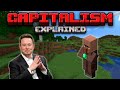 Capitalism Explained Through Minecraft