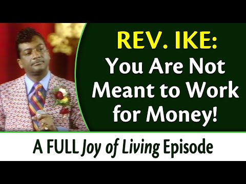 Sie sind nicht dazu bestimmt, für Geld zu arbeiten! Rev. Ikes Lebensfreude – VOLLSTÄNDIGE Folge