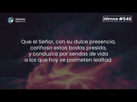 HIMNO #546 - DIOS BENDIGA LAS ALMAS UNIDAS