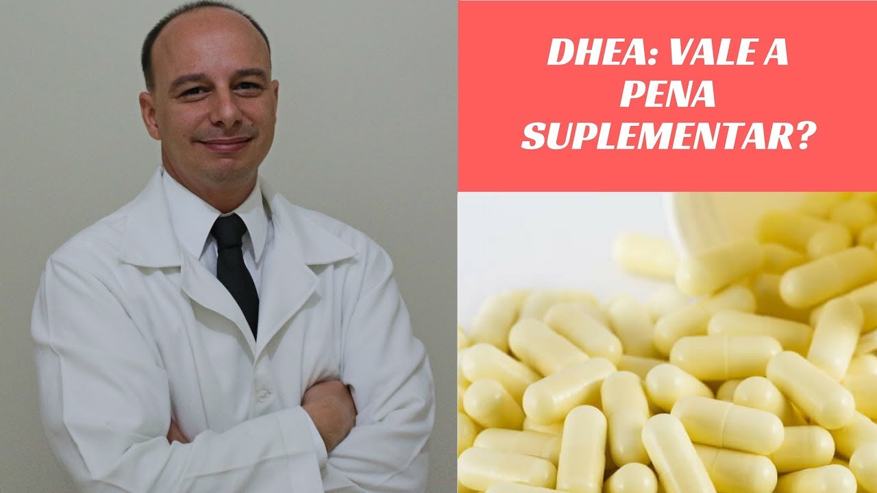 DHEA, Vale a Pena Suplementar?