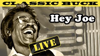 Buckwheat Zydeco: "Hey Joe" - Buckwheat's World #16