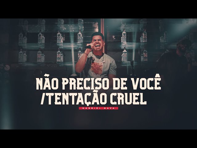 Download Gabriel Gava – Não preciso de Você / Tentação Cruel