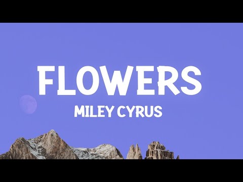 Miley Cyrus - Flowers (Lyrics)  [1 Hour] Aziza Letra