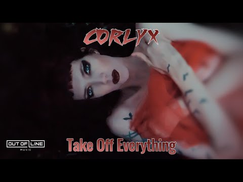 Corlyx - Take Off Everything (Official Music Video)