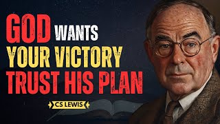 GOD wants Your Victory and Will Bless Your Life | CS Lewis Inspired #christianmotivation