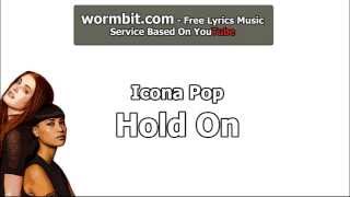 Icona Pop - Hold On (Official Audio)