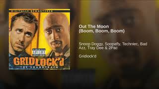 Snoop Dogg &amp; 2Pac - Out The Moon (Boom, Boom, Boom)
