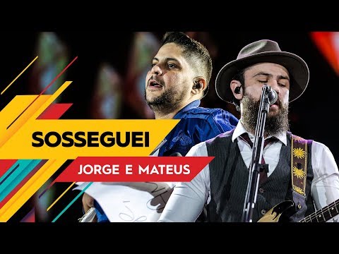 Sosseguei - Jorge & Mateus - Villa Mix Goiânia 2017 ( Ao Vivo )