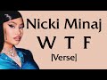 Nicki Minaj - WTF [Verse - Lyrics] crossyoungboythenyoucrossthequeen