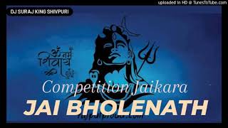Jai Bhole Nath-Fast Competition-Jaikara-DJ Suraj King Shivpuri 9713468999
