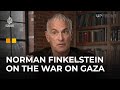 Norman Finkelstein on Gaza: The US could have stopped Israel on day one | UpFront