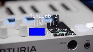 Video thumbnail for MiniLab 3 | How To Use Chord Mode & the Arpeggiator by Arturia