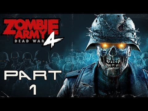 Zombie Army 4 Dead War  Gameplay Walkthrough Part 1 (No Commentary) 1080p 60FPS