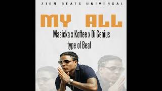Masicka x Koffee x Di Genius   My ALL  Instrumental type #beats #instrumental #dancehalltypebeat